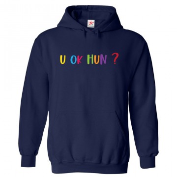 U OK HUN? Classic Unisex Kids and Adults Pullover Hoodie
